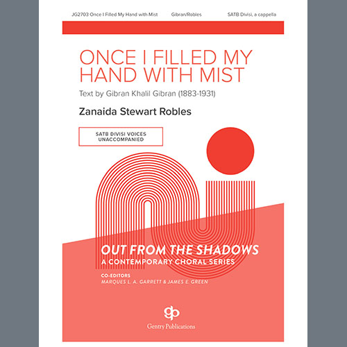 cover: Once I Filled My Hand With Mist, Zanaida Stewart Robles, Chor