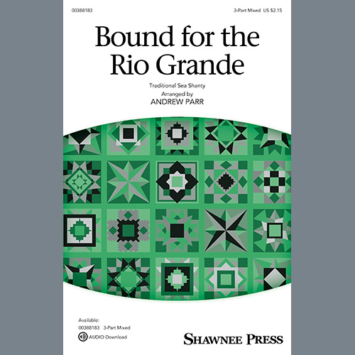 cover: Bound For The Rio Grande (arr. Andrew Parr), Traditional Sea Shanty