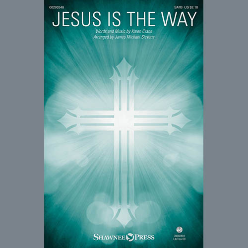 cover: Jesus Is The Way (arr. James Michael Stevens), Karen Crane, Chor