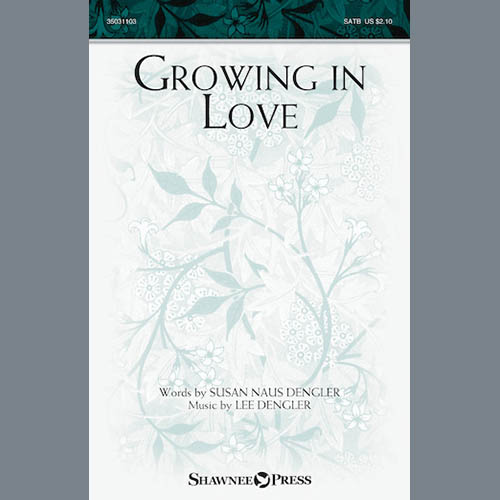 cover: Growing In Love, Lee Dengler, Chor