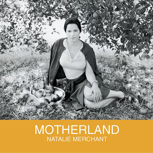 cover: Motherland, Natalie Merchant