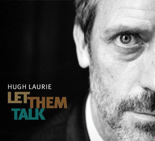 cover: Let Them Talk, Hugh Laurie