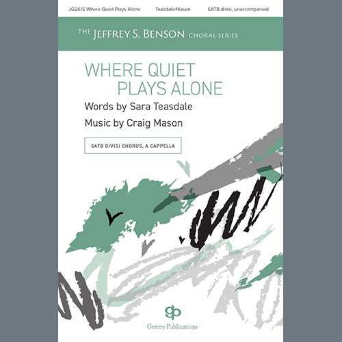 cover: Where Quiet Plays Alone, Craig Mason, Chor