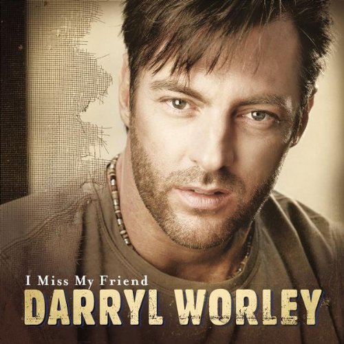 cover: I Miss My Friend, Darryl Worley, Melodieinstrument