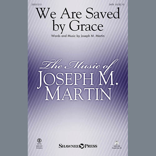 cover: We Are Saved By Grace, Joseph M. Martin, Chor