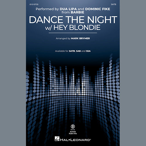 cover: Dance The Night (with "Hey Blondie") (from Barbie) (arr. Mark Brymer), Dua Lipa and Dominic Fike, Chor