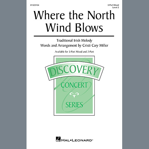 cover: Where The North Wind Blows (arr. Cristi Cary Miller), Traditional Irish Melody