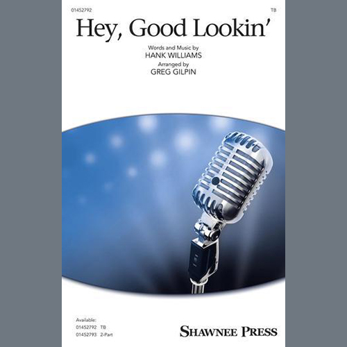 cover: Hey, Good Lookin' (arr. Greg Gilpin), Hank Williams, Chor