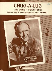 cover: Chug-A-Lug (The 'Drink-It-Down' Song), Kay Kyser