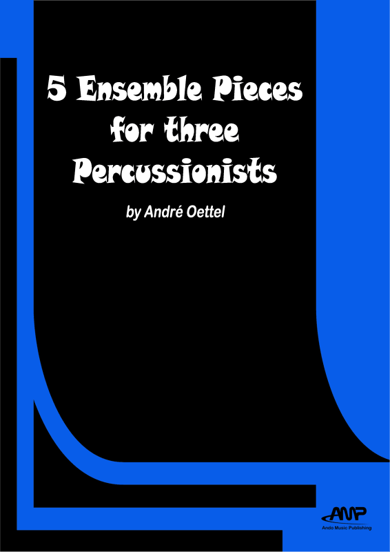 Produktbild zu: 5 Ensemble Pieces for three PercussionistsAndré Oettel