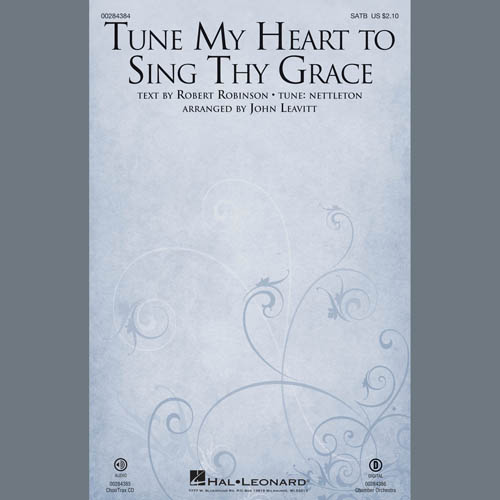 cover: Tune My Heart To Sing Thy Grace (arr. John Leavitt), Robert Robinson