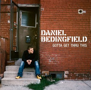 cover: Gotta Get Thru This, Daniel Bedingfield