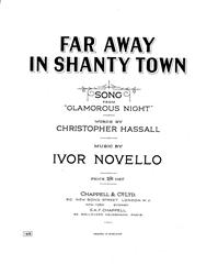 cover: Far Away In A Shanty Town (from 'Glamorous Night'), Ivor Novello