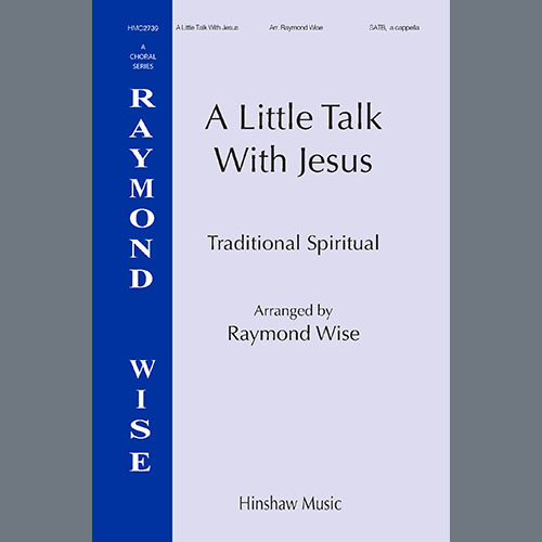 cover: A Little Talk With Jesus, Raymond Wise, Chor