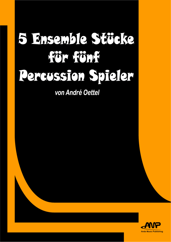 Produktbild zu: 5 Ensemble Stücke für fünf Percussion SpielerAndré Oettel