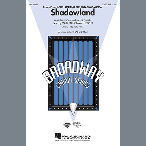 cover: Shadowland (from The Lion King: Broadway Musical) (arr. Mac Huff), Lebo M., Hans Zimmer and Mark Mancina, Chor