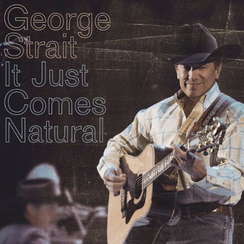 cover: It Just Comes Natural, George Strait, Gesang, Gitarre, Klavier