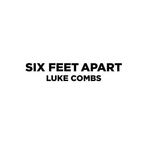 cover: Six Feet Apart, Luke Combs