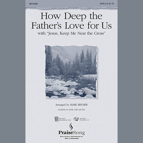cover: How Deep The Father's Love For Us (with "Jesus Keep Me Near The Cross"), Mark Brymer, Chor