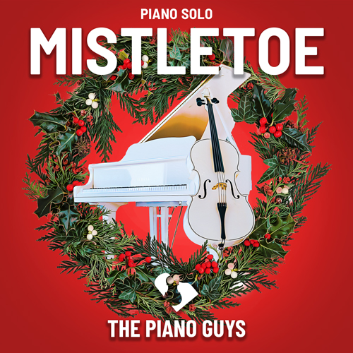 cover: Mistletoe, The Piano Guys