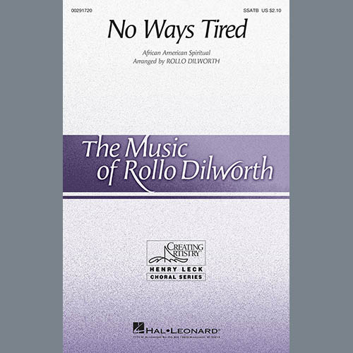 cover: No Ways Tired (arr. Rollo Dilworth), African American Spiritual