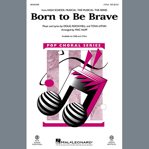 cover: Born To Be Brave (from High School Musical: The Musical: The Series) (arr. Mac Huff), Cast of High School Musical: The Musical: The Series