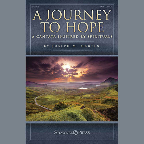 cover: A Journey To Hope (A Cantata Inspired By Spirituals), Joseph M. Martin