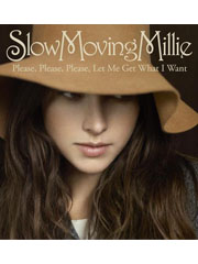 cover: Please, Please, Please Let Me Get What I Want, Slow Moving Millie