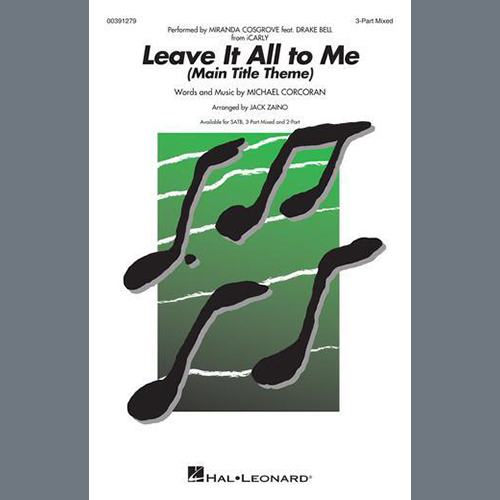 Produktbild zu: Leave It All To Me (Main Title Theme from iCarly) (arr. Jack Zaino)