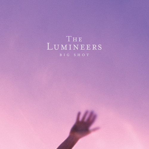 cover: Big Shot, The Lumineers