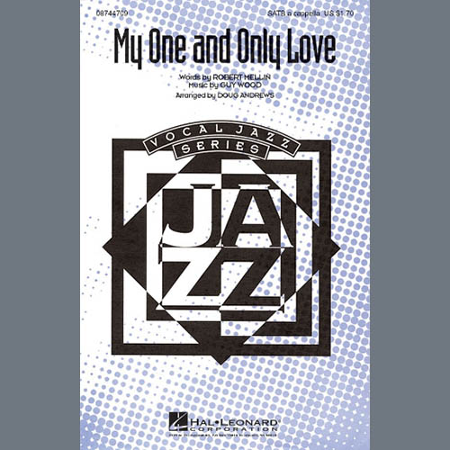 cover: My One And Only Love (arr. Doug Andrews), Guy Wood, Chor
