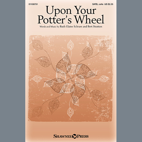 cover: Upon Your Potter's Wheel, Ruth Elaine Schram and Bert Stratton, Chor