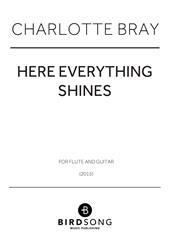 cover: Here Everything Shines, Charlotte Bray, Flöte, Gitarre