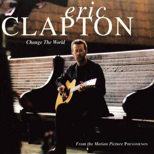 cover: Change The World, Eric Clapton, Wynonna, Gitarre