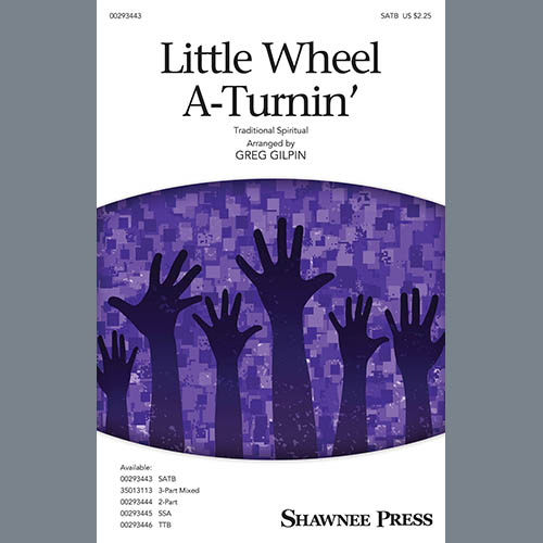 cover: Little Wheel A-Turnin' (arr. Greg Gilpin), Traditional Spiritual