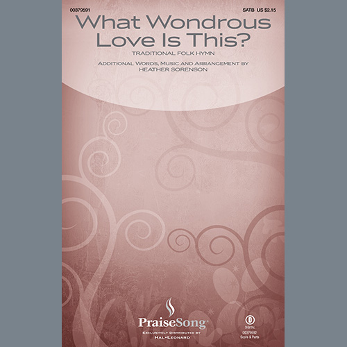 cover: What Wondrous Love Is This? (arr. Heather Sorenson), Traditional Folk Hymn, Chor
