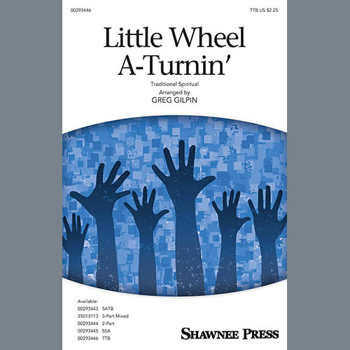 cover: Little Wheel A-Turnin' (arr. Greg Gilpin), Traditional Spiritual, Chor