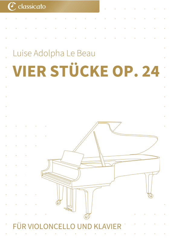 Produktbild zu: Vier Stücke op. 24 - Romantische Charakterstücke für Cello & Klavier - urtextnah ediertLuise Adolpha Le Beau