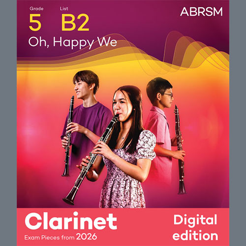 Product picture to: Oh, Happy We (Grade 5, list B2, from the ABRSM Clarinet Syllabus from 2026)