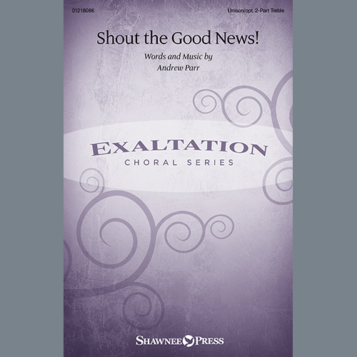cover: Shout The Good News!, Andrew Parr, Chor