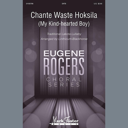 cover: Chante Waste Hoksila (My Kind-Hearted Boy) (arr. Linthicum-Blackhorse), Traditional Lakota Lullaby, Chor