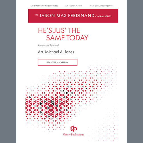 cover: He's Jus' The Same Today, Michael A. Jones
