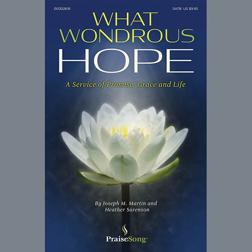 cover: What Wondrous Hope (A Service of Promise, Grace and Life), Joseph M. Martin and Heather Sorenson, Chor