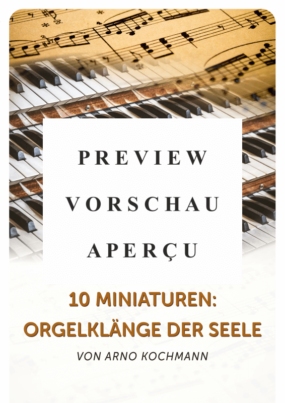 Product gallery: Page 2 of 11 10 Miniaturen - Orgelklänge der Seele von Arno Kochmann, , Organ solo