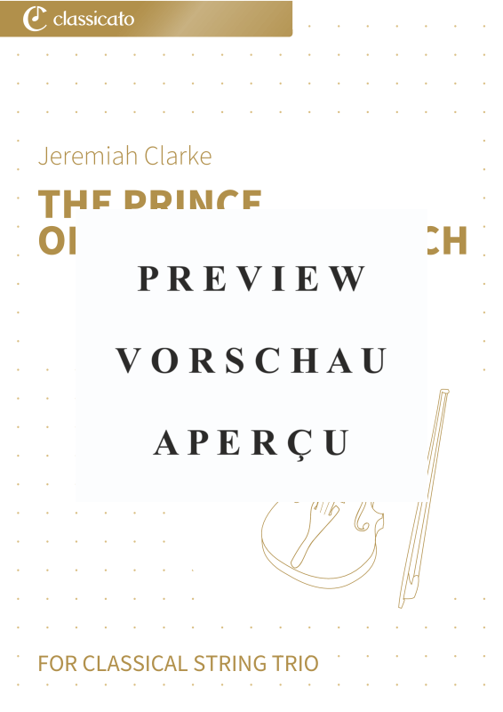 Produktgalerie: Seite 6 von 9 The Prince of Denmark´s March - from A Collection of Ayres for the Harpsichord or Spinett with very Plain & Easey Directions for Young Beginners , , (Streicher Trio)