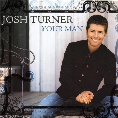 cover: Your Man, Josh Turner