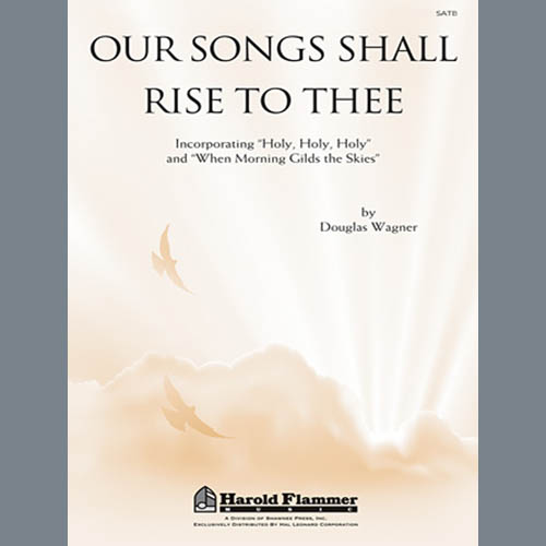cover: Our Songs Shall Rise To Thee, Douglas Wagner