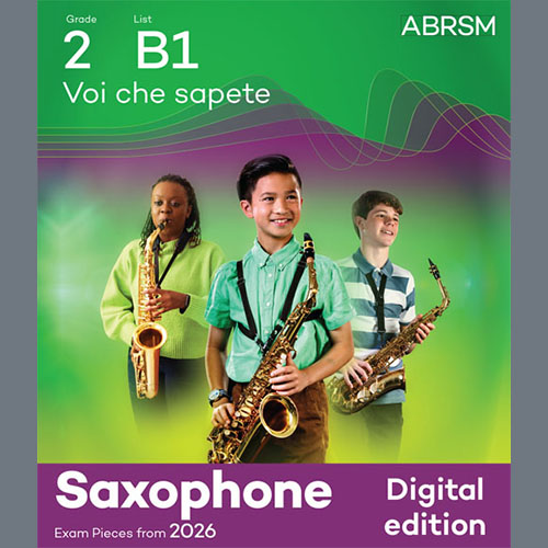 Product picture to: Voi che sapete (Grade 2, list B1, from the ABRSM Saxophone Syllabus from 2026)
