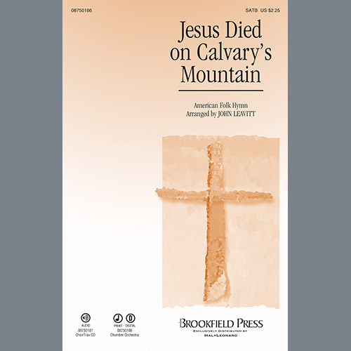 cover: Jesus Died On Calvary's Mountain, John Leavitt