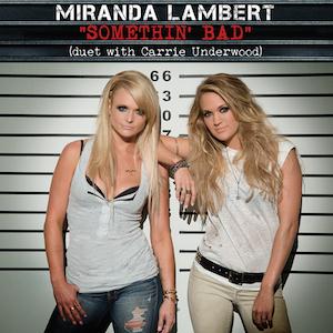 cover: Somethin' Bad, Miranda Lambert with Carrie Underwood